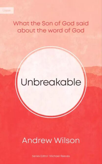 Unbreakable - By Andrew Wilson