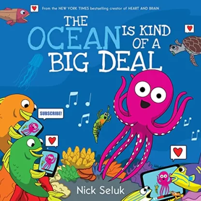 The Ocean Is Kind Of A Big Deal By Nick Seluk