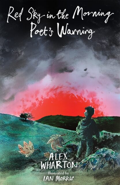 Red Sky In The Morning Poet’s Warning By Alex Wharton